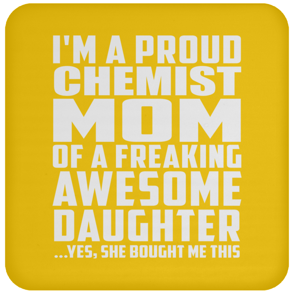 Proud Chemist Mom Of Awesome Daughter - Drink Coaster
