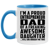Proud Entrepreneur Dad Of Awesome Daughter - 11oz Accent Mug Blue