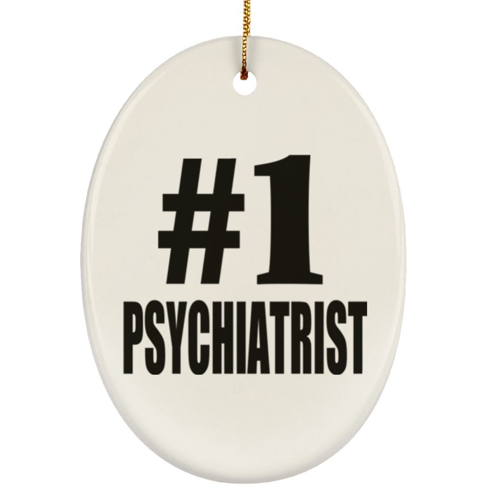 Number One #1 Psychiatrist - Oval Ornament