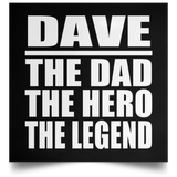 Dave The Dad The Hero The Legend - Poster Square