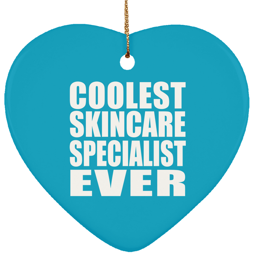 Coolest Skincare Specialist Ever - Heart Ornament