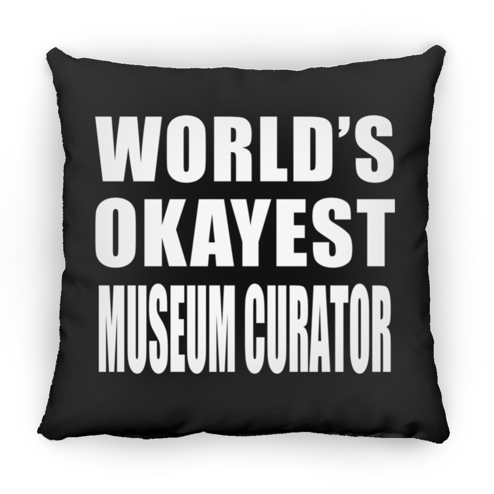 World's Okayest Museum Curator - Throw Pillow Black