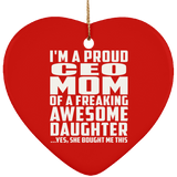 Proud CEO Mom Of Awesome Daughter - Heart Ornament