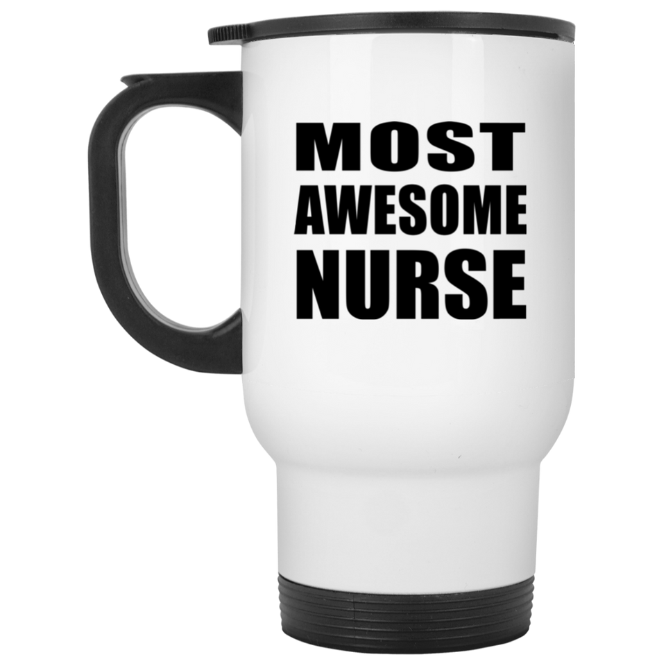 Most Awesome Nurse - White Travel Mug