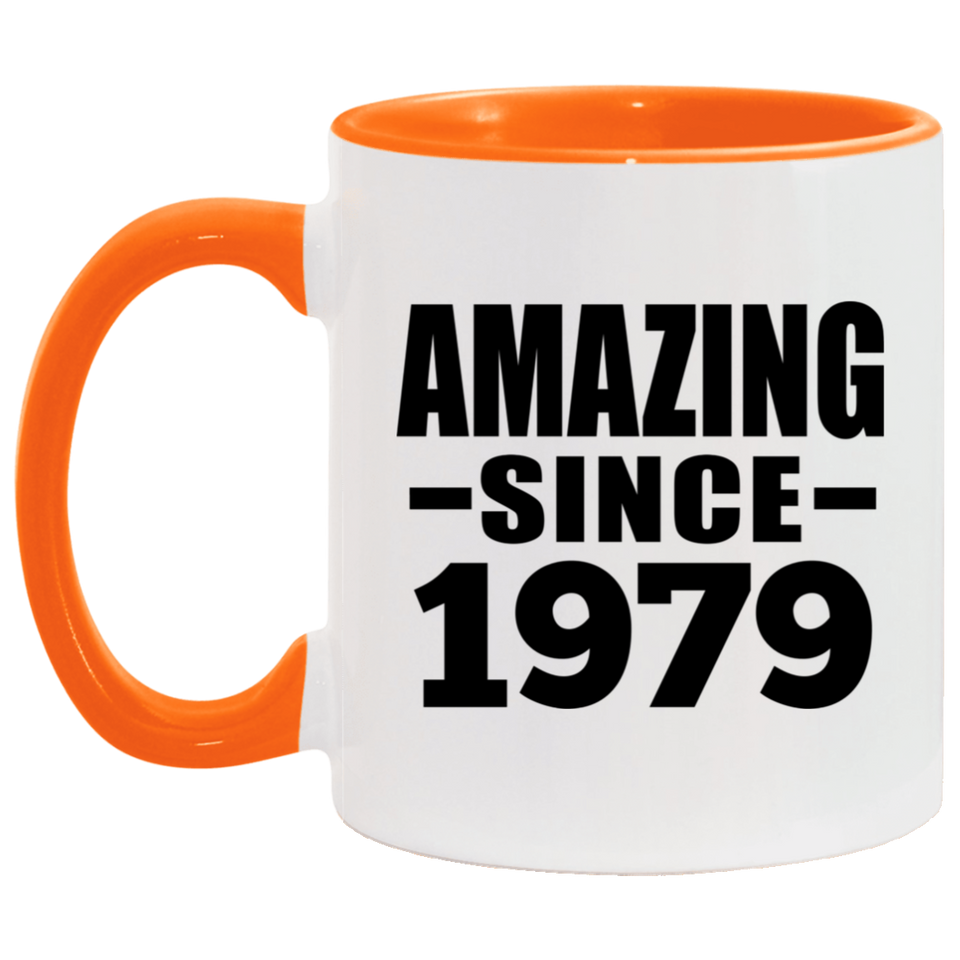 45th Birthday Amazing Since 1979 - 11oz Accent Mug Orange