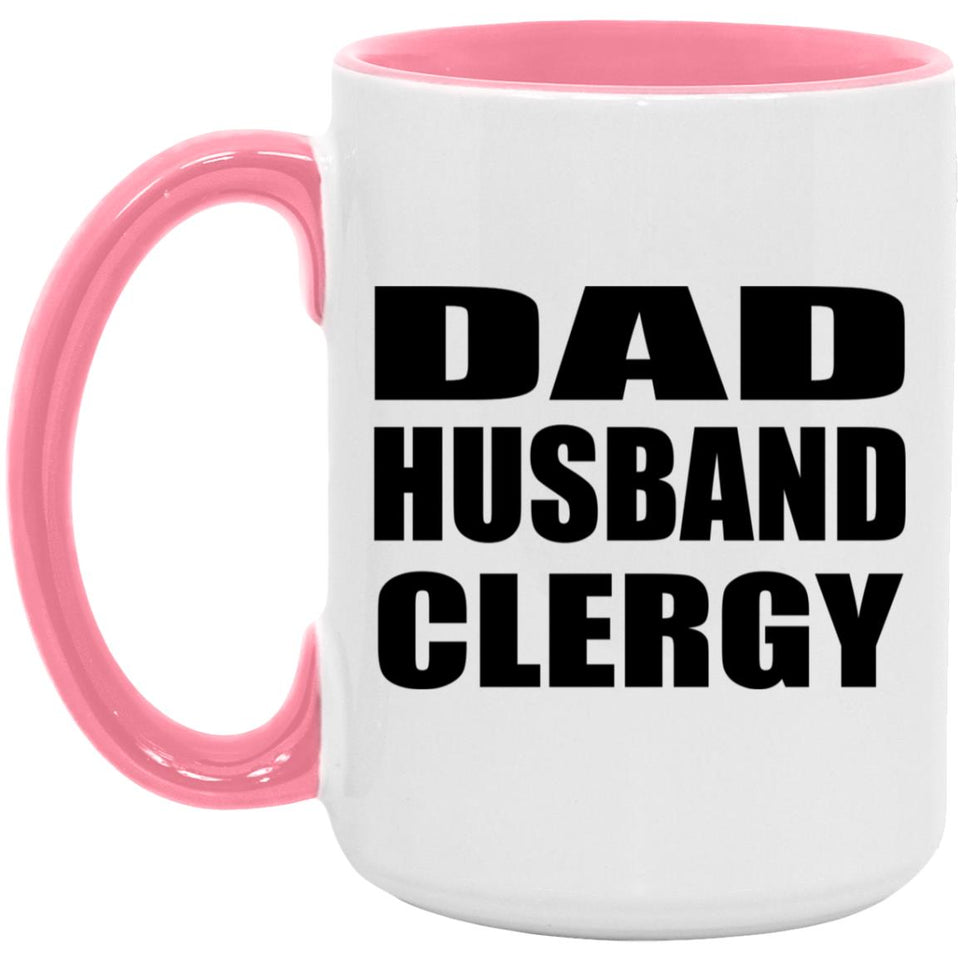 Dad Husband Clergy - 15oz Accent Mug Pink