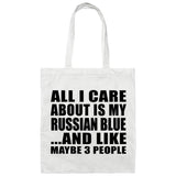 All I Care About Is My Russian Blue - Tote Bag White