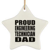 Proud Engineering Technician Dad - Star Ornament