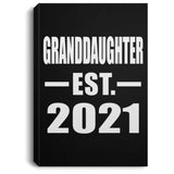 Granddaughter Established EST. 2021 - Canvas Portrait