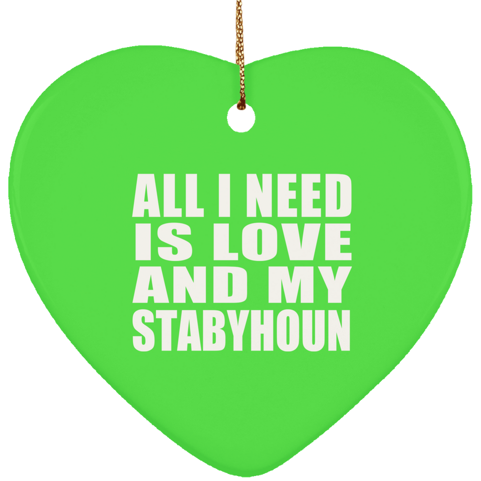 All I Need Is Love And My Stabyhoun - Heart Ornament