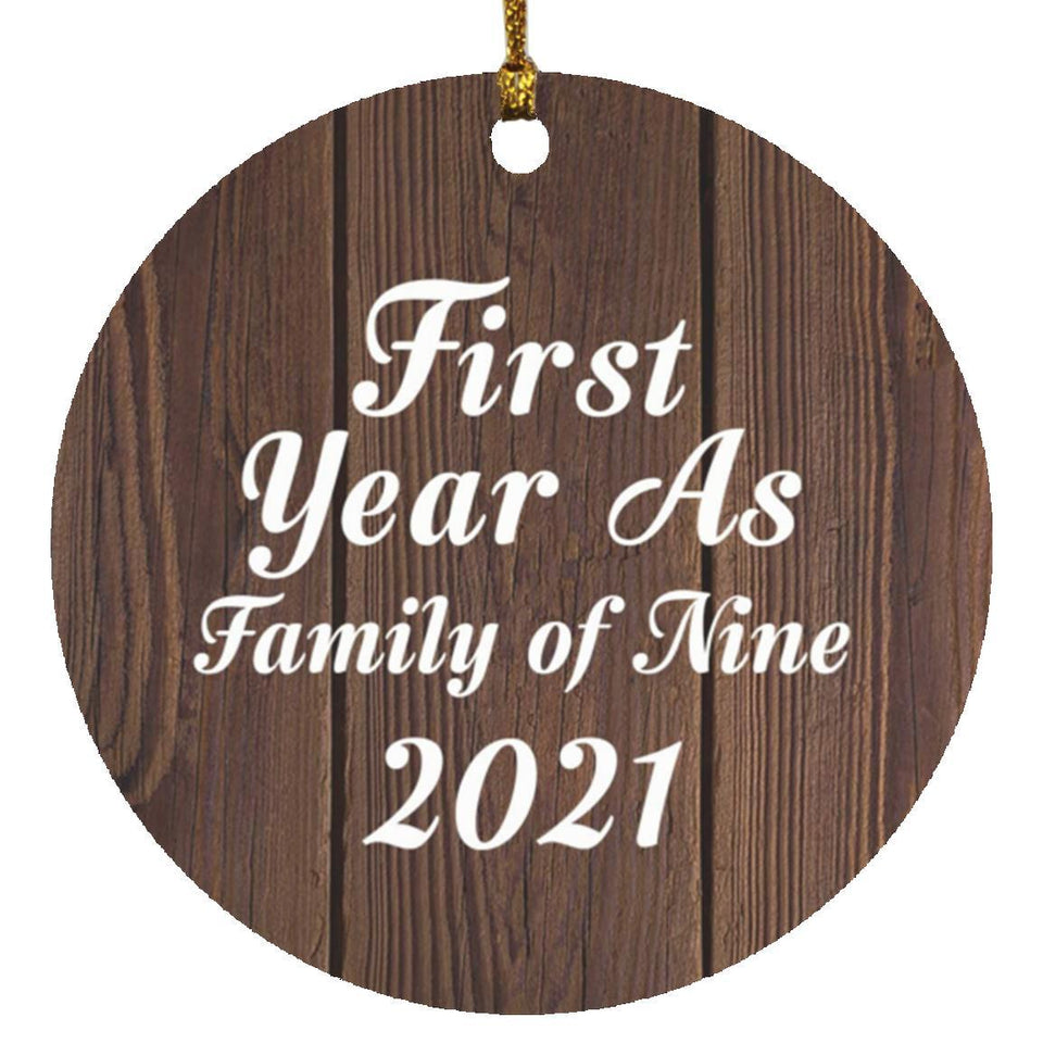 First Year As Family Of Nine 2021 - Circle Ornament D