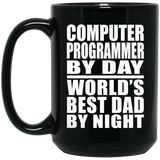 Computer Programmer By Day World's Best Dad By Night - 15 Oz Coffee Mug Black
