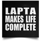 Lapta Makes Life Complete - Poster Square