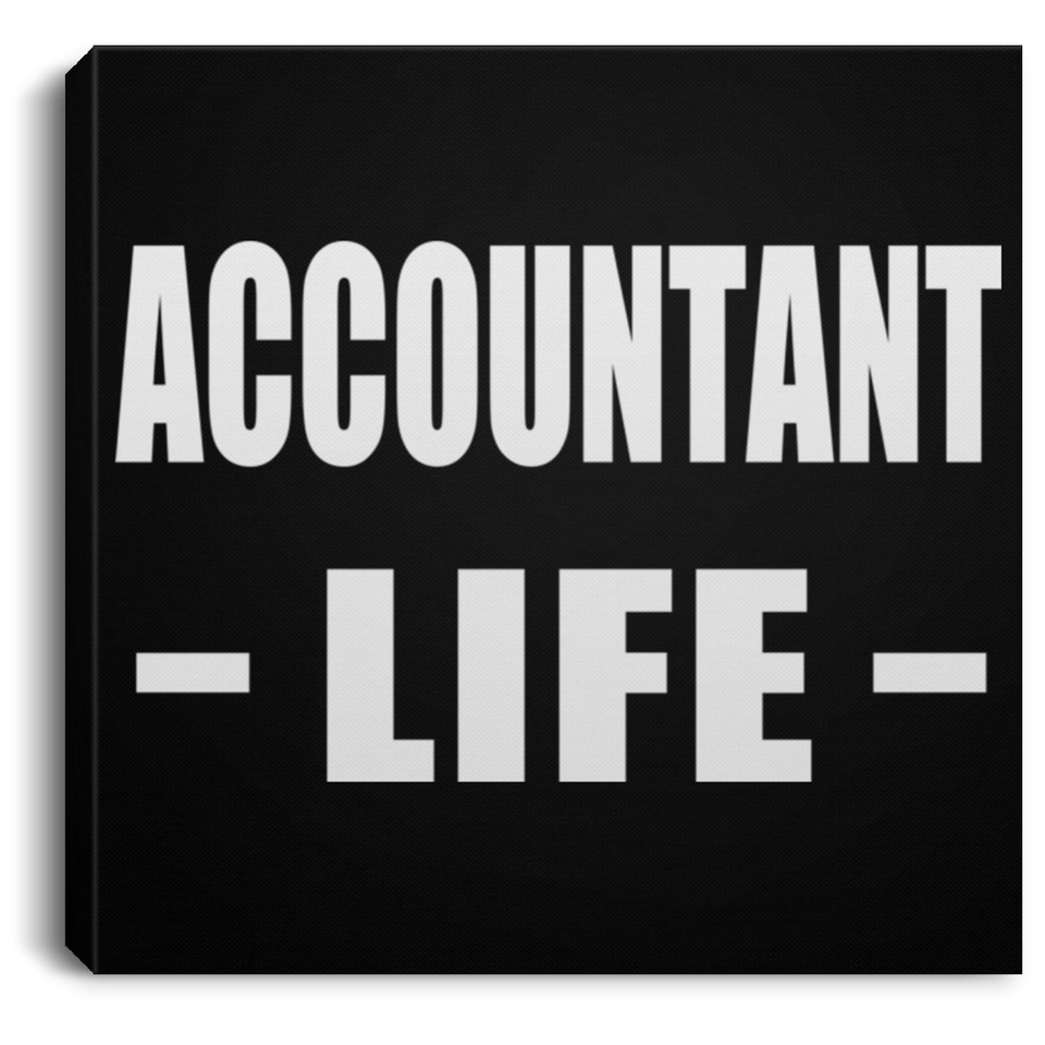 Accountant Life - Canvas Square
