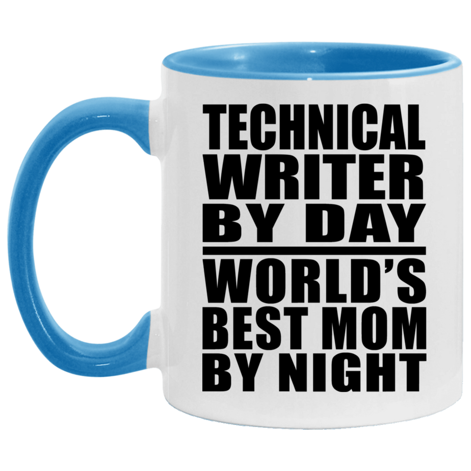 Technical Writer By Day World's Best Mom By Night - 11oz Accent Mug Blue