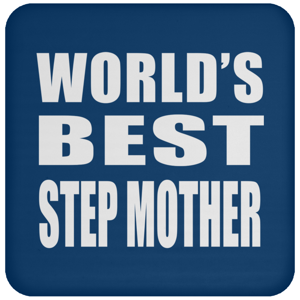 World's Best Step Mother - Drink Coaster