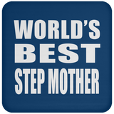 World's Best Step Mother - Drink Coaster