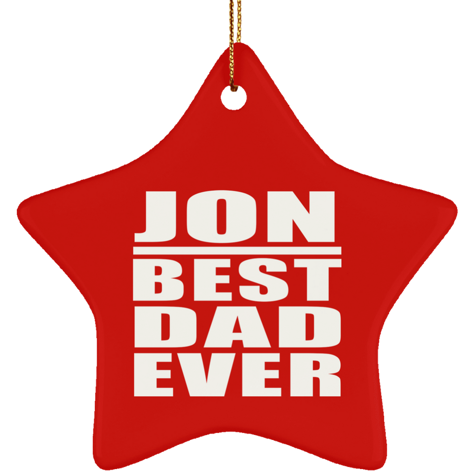 Jon Best Dad Ever - Star Ornament