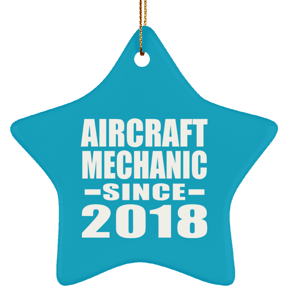 Aircraft Mechanic Since 2018 - Star Ornament