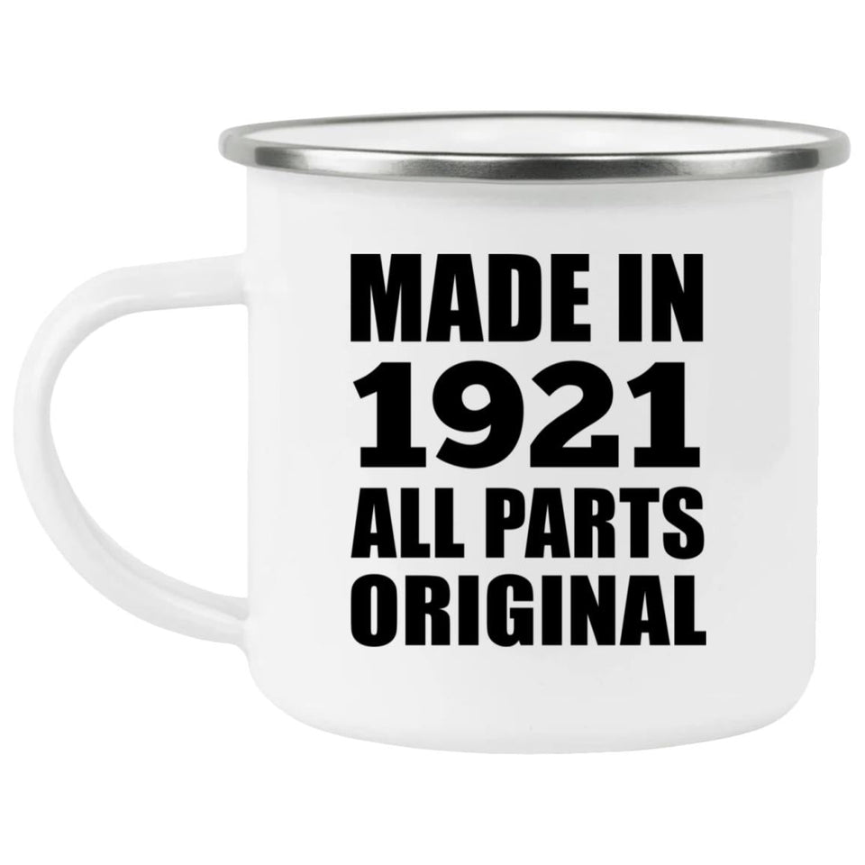 103rd Birthday Made in 1921 All Parts Original - 12oz Camping Mug