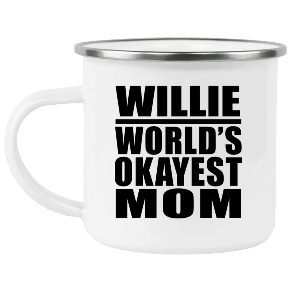 Willie World's Okayest Mom - 12oz Camping Mug