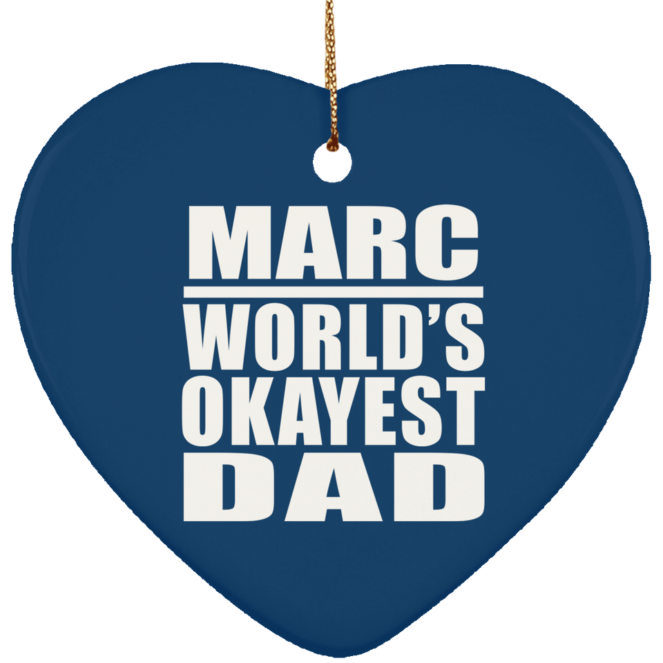 Marc World's Okayest Dad - Heart Ornament