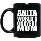 Anita World's Okayest Mum - 11 Oz Coffee Mug Black