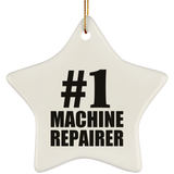 Number One #1 Machine Repairer - Star Ornament