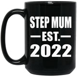 Step Mum Established EST. 2022 - 15oz Coffee Mug Black