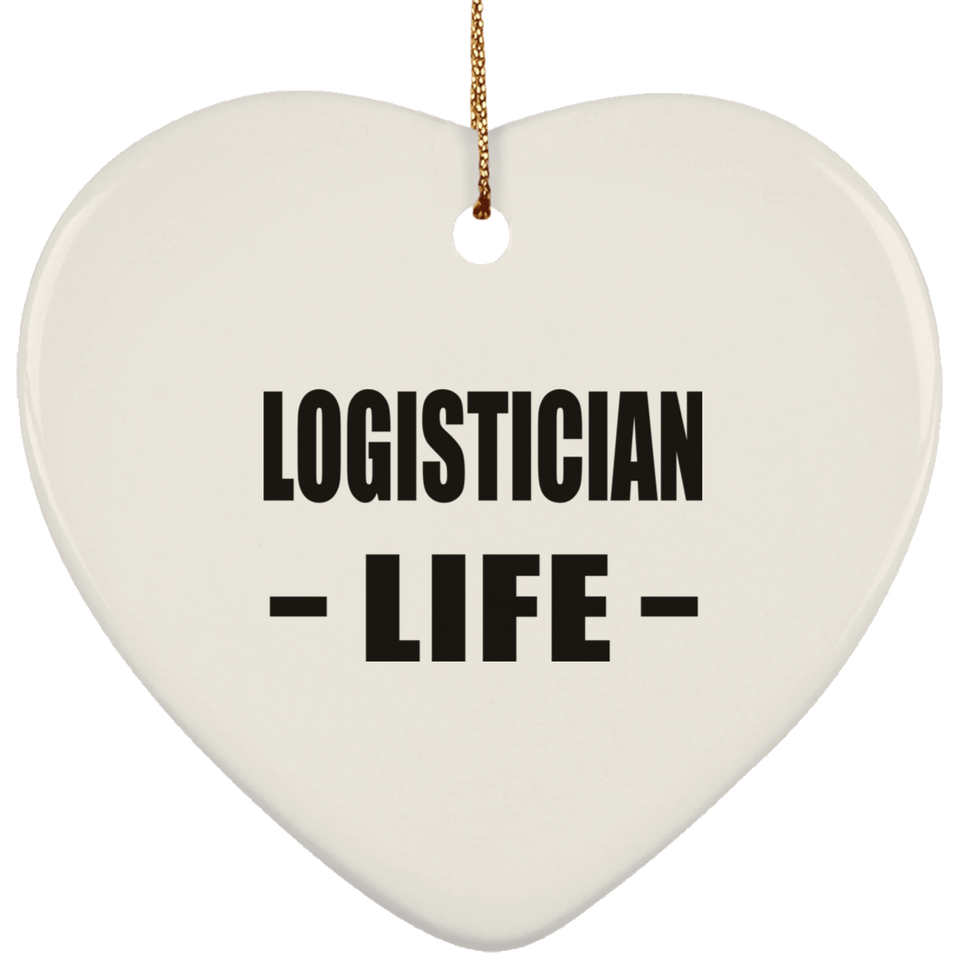 Logistician Life - Heart Ornament