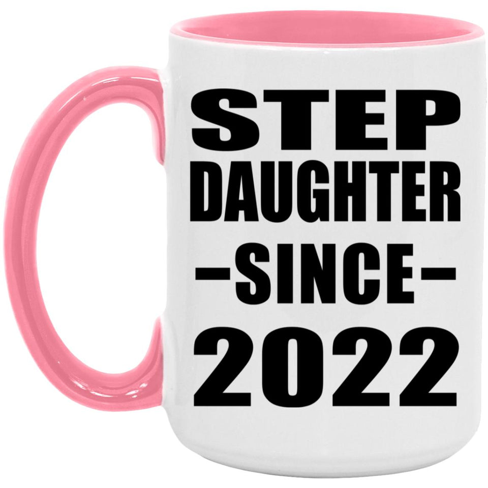 Step Daughter Since 2022 - 15oz Accent Mug Pink