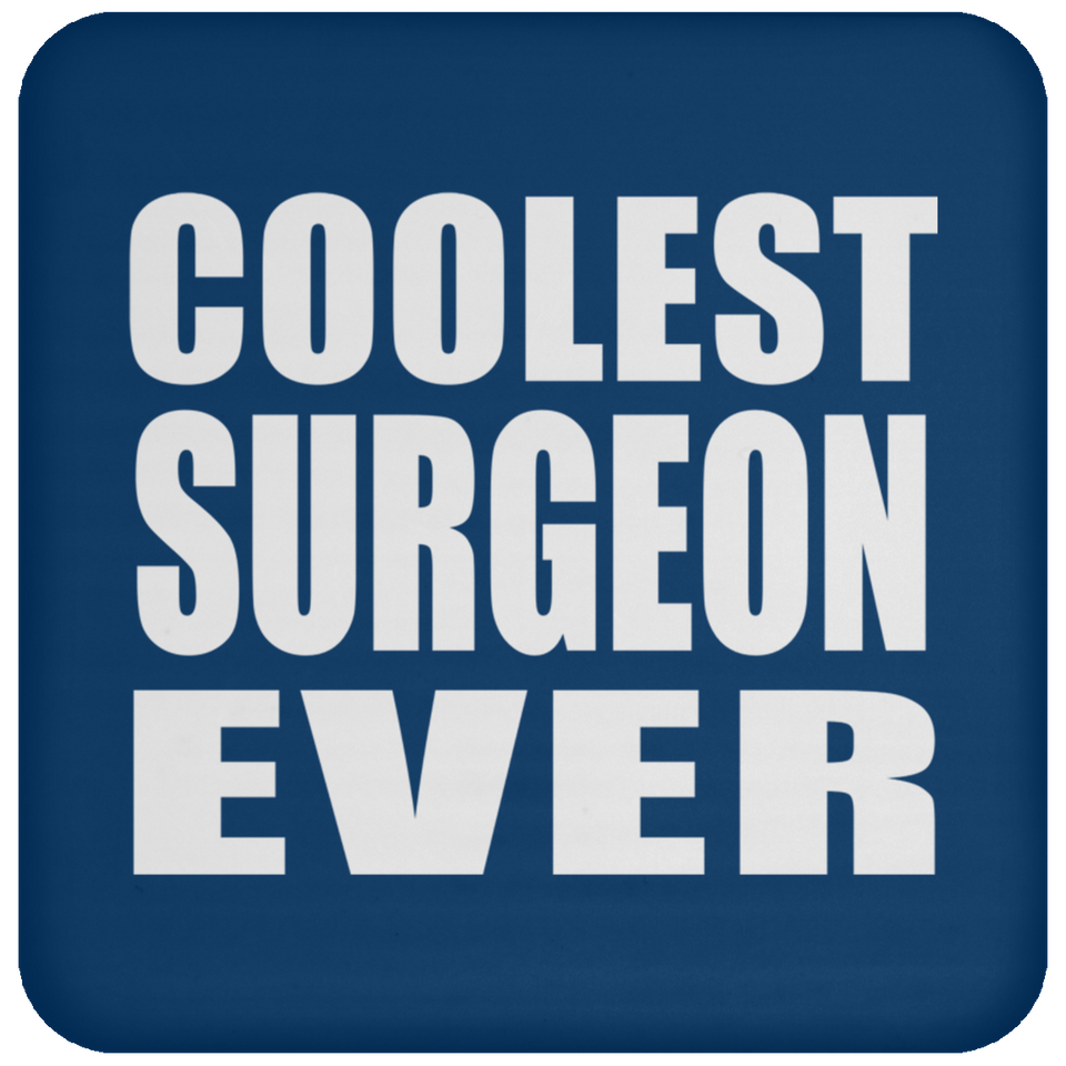 Coolest Surgeon Ever - Drink Coaster