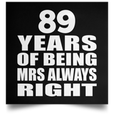 89th Anniversary 89 Years of Being Mrs Always Right - Poster Square
