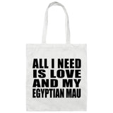 All I Need Is Love And My Egyptian Mau - Tote Bag White