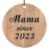 Mama Since 2023 - Circle Ornament C