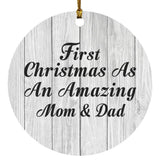 First Christmas As An Amazing Mom & Dad - Circle Ornament F