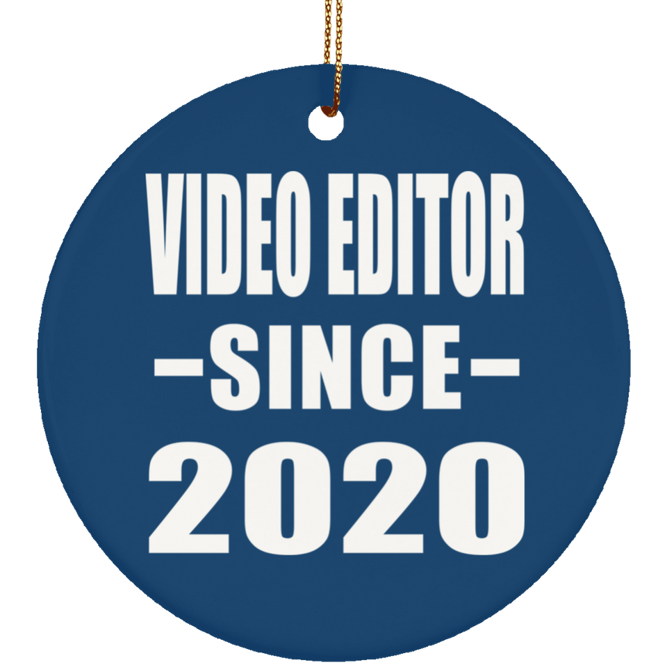 Video Editor Since 2020 - Circle Ornament