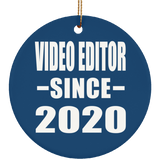 Video Editor Since 2020 - Circle Ornament