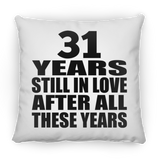 31st Anniversary 31 Years Still In Love After These Years - Throw Pillow