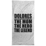 Dolores The Mom The Hero The Legend - Hand Towel