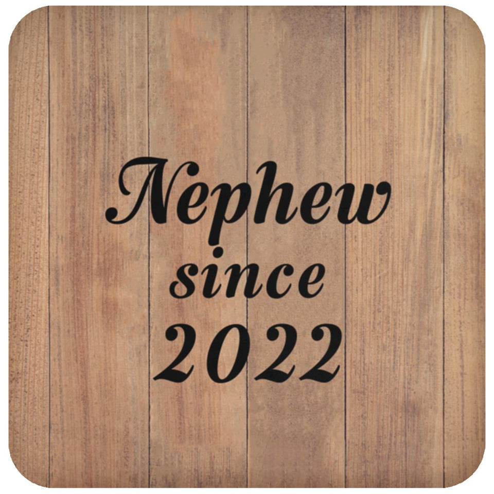 Nephew Since 2022 - Drink Coaster C