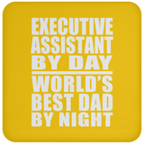 Executive Assistant By Day World's Best Dad By Night - Drink Coaster