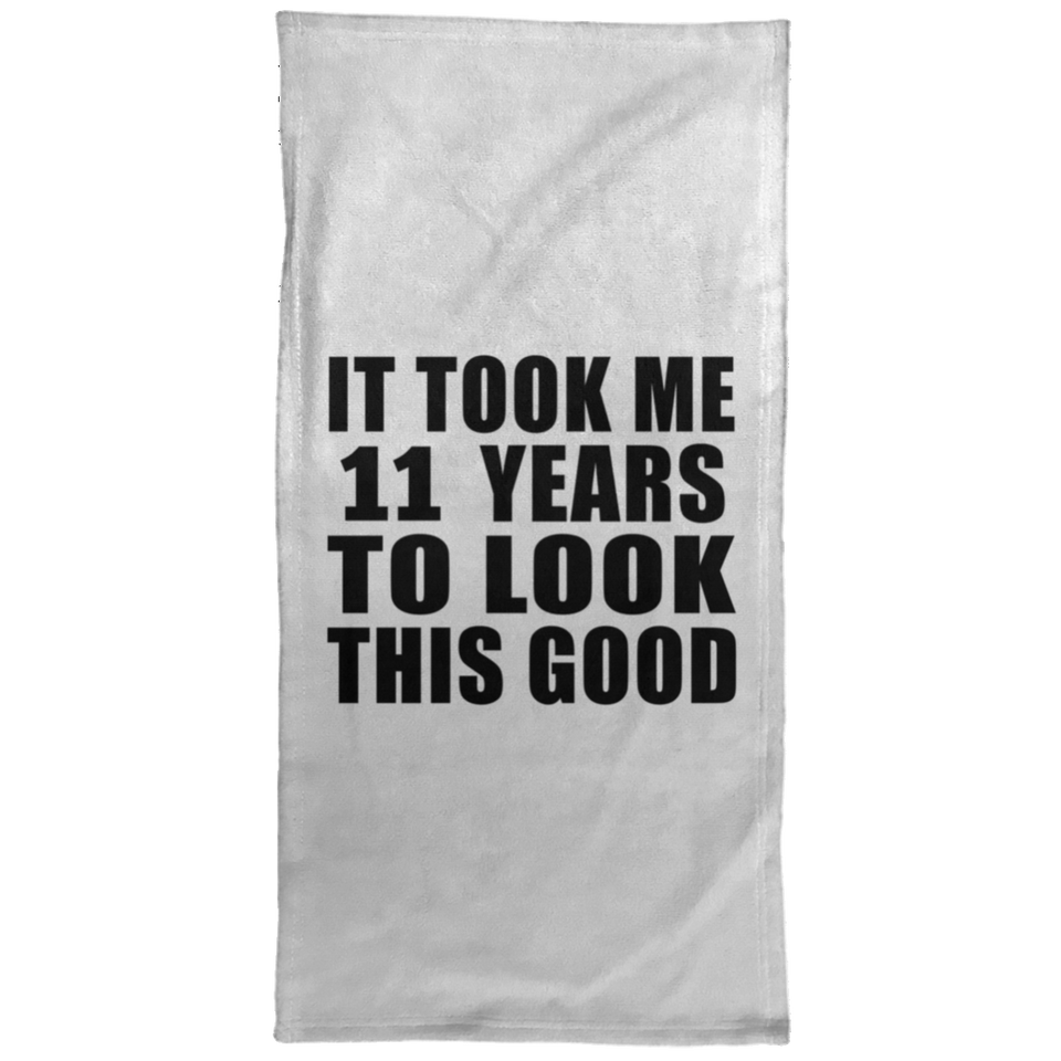 11th Birthday Took Me 11 Years To Look This Good - Hand Towel