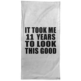 11th Birthday Took Me 11 Years To Look This Good - Hand Towel