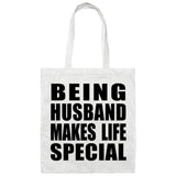Being Husband Makes Life Special - Tote Bag White