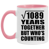 33rd Anniversary Square Root of 1089 Years Who's Counting - 11oz Accent Mug Pink