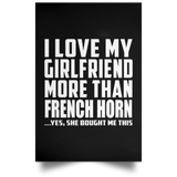 I Love My Girlfriend More Than French Horn - Poster Portrait