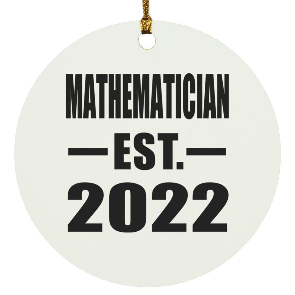 Mathematician Established EST. 2022 - Circle Ornament