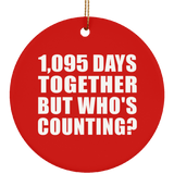 3rd Anniversary 1,095 Days Together But Who's Counting - Circle Ornament