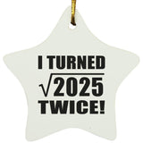 90th Birthday I Turned Square Root of 2025 Twice - Star Ornament